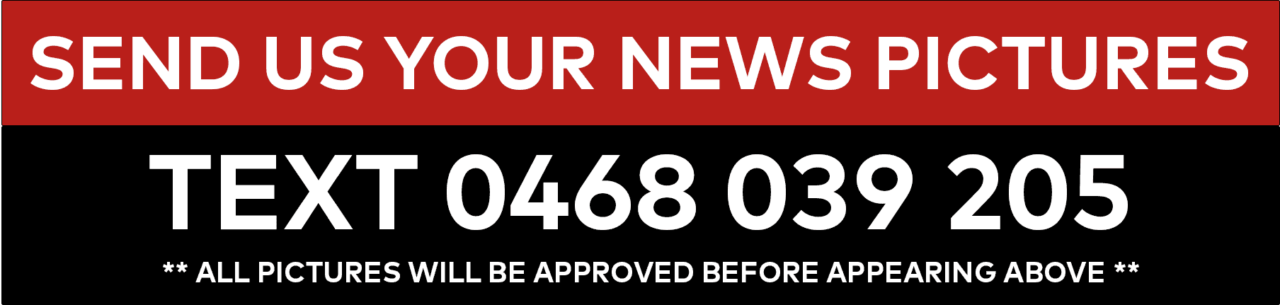 Send us your news pictures — text 0468 039 205. All pictures will be approved before appearing.